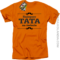 Najlepszy TATA na świecie - Koszulka męska pomarańcz 