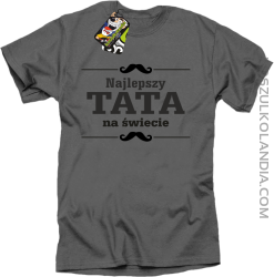 Najlepszy TATA na świecie - Koszulka męska szara 

