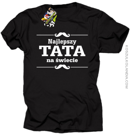Najlepszy TATA na świecie - Koszulka męska 