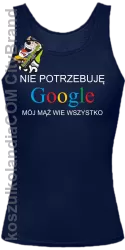 Nie potrzebuję Google mój mąż wie wszystko - Top damski granat