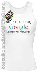 Nie potrzebuję Google mój mąż wie wszystko - Top damski biały