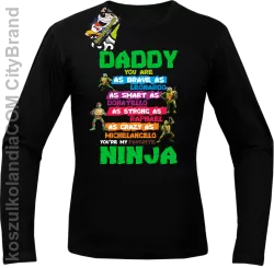 Daddy you are as brave as Leonardo Ninja Turtles - Longsleeve męski czarny 