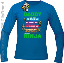 Daddy you are as brave as Leonardo Ninja Turtles - Longsleeve męski niebieski