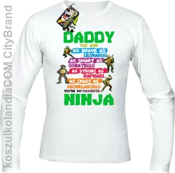 Daddy you are as brave as Leonardo Ninja Turtles - Longsleeve męski biały