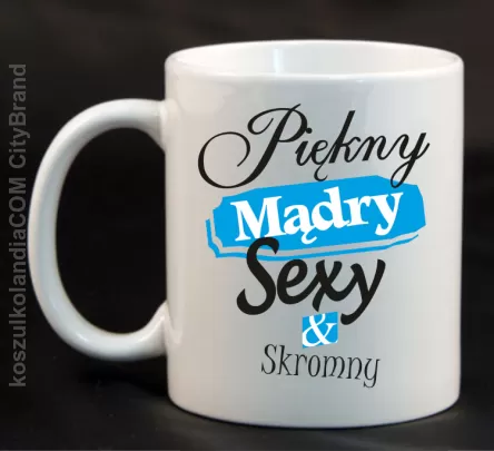 Piękny mądry sexy & skromny - Kubek ceramiczny biały