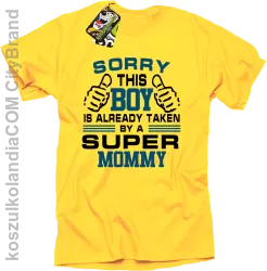 Sorry this boy is already taken by a super mommy - Koszulka męska żółta 