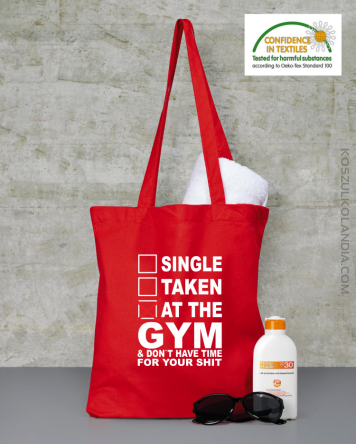 SINGLE TAKEN AT THE GYM  & dont have time for your shit - Torba EKO red