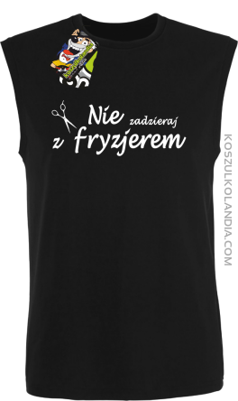 Nie zadzieraj z fryzjerem - Nożyczki - bezrękawnik męski TANK TOP - Czarny