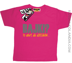 Bajki to dobre dla dzieciaków - koszulka dziecięca z nadrukiem - różowy