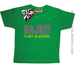 Bajki to dobre dla dzieciaków - koszulka dziecięca z nadrukiem - zielony