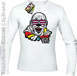 Fuck That Clown - Longsleeve męski biały 