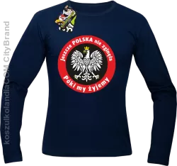 Jeszcze Polska nie zginęła póki my żyjemy-Longsleeve męski granatowy