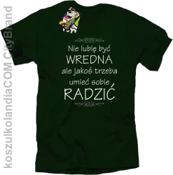 Nie lubię być wredna ale jakoś trzeba umieć sobie radzić - Koszulka męska butelkowa 
