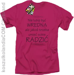 Nie lubię być wredna ale jakoś trzeba umieć sobie radzić - Koszulka męska fuchsia 