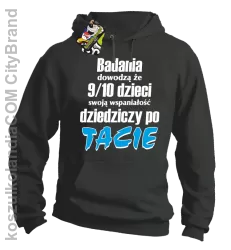 Badania dowodzą, że 9/10 dzieci swoją wspaniałość dziedziczy po tacie-Bluza z kapturem szara 