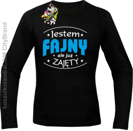 Jestem FAJNY ale już ZAJĘTY - Longsleeve Męski