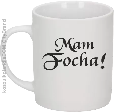 Mam Focha - Kubek ceramiczny 