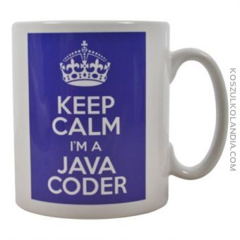Keep Calm I`m a Java Coder - kubek ceramiczny