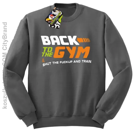 Back to the GYM and SHUT THE FUCKUP and train - Bluza męska standard bez kaptura 