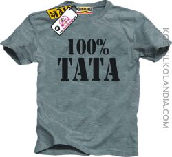 100% tata koszulka dla taty tatusia ojczulka :o)
