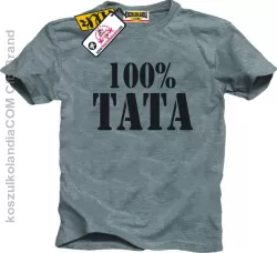 100% tata koszulka dla taty tatusia ojczulka :o)