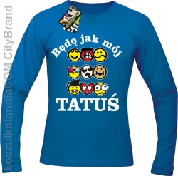 Będę jak mój tatuś-Longsleeve męski niebieski