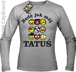 Będę jak mój tatuś-Longsleeve męski melanż