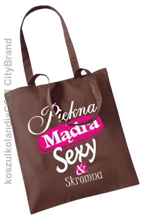 Piękna Mądra Skromna & Sexy - Torba EKO