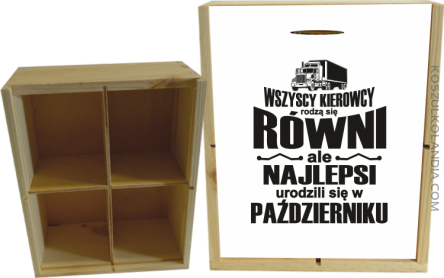 Wszyscy kierowcy rodzą się równi ale najlepsi urodzili się w - Skrzynka ozdobna 