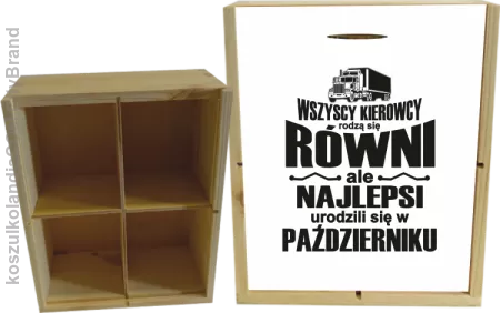 Wszyscy kierowcy rodzą się równi ale najlepsi urodzili się w - Skrzynka ozdobna 