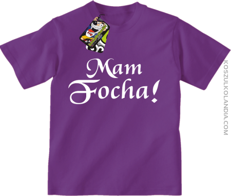 Mam Focha - Koszulka dziecięca 