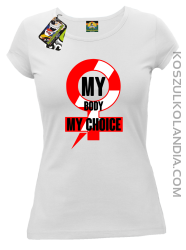 My body My Choice - koszulka damska 