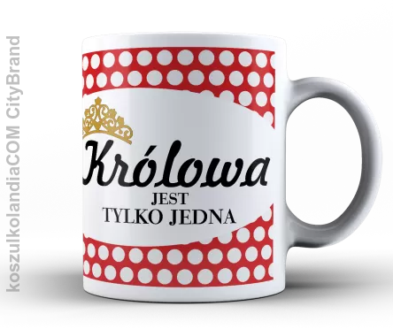 Kubek KRÓLOWA JEST TYLKO JEDNA Retro Walentynki 330 ml