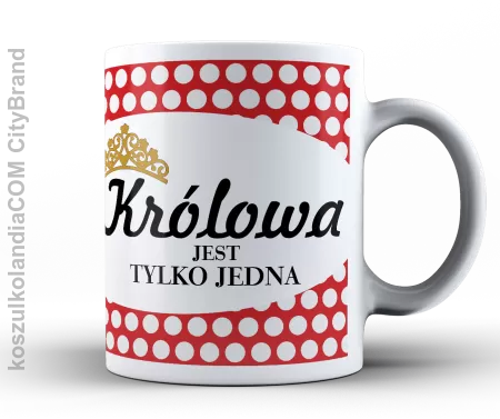 Kubek KRÓLOWA JEST TYLKO JEDNA Retro Walentynki 330 ml