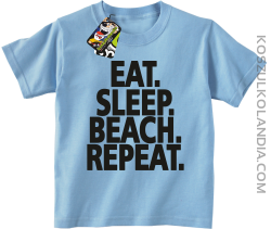 Eat Sleep Beach Repeat - Koszulka dziecięca błękitna 