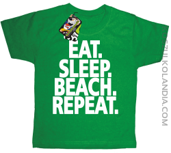 Eat Sleep Beach Repeat - Koszulka dziecięca zielona 