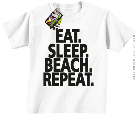 Eat Sleep Beach Repeat - Koszulka dziecięca biała