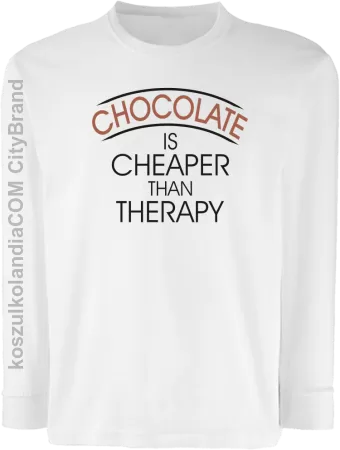 Chocolate is cheaper than therapy - Longsleeve dziecięcy 