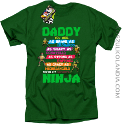 Daddy you are as brave as Leonardo Ninja Turtles - Koszulka męska zielona 