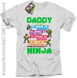 Daddy you are as brave as Leonardo Ninja Turtles - Koszulka męska biała 