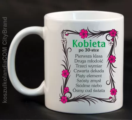 Kobieta po 30 Osiem Cudów Świata - Kubek ceramiczny biały