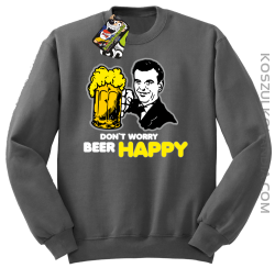 DON'T WORRY BEER HAPPY - Bluza STANDARD szara