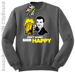 DON'T WORRY BEER HAPPY - Bluza STANDARD szara