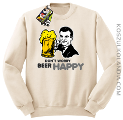 DON'T WORRY BEER HAPPY - Bluza STANDARD beż