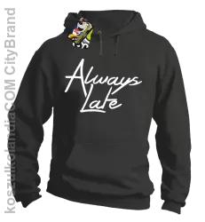 Always Late-Bluza męska z kapturem szara