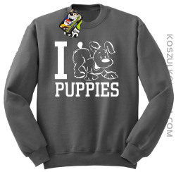 I love puppies - kocham szczeniaki - Bluza STANDARD SZARA