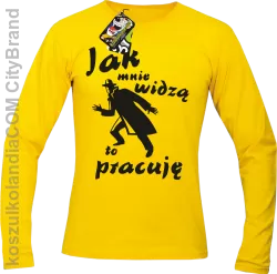 JAK MNIE WIDZĄ TO PRACUJĘ - Longsleeve męski żółty 