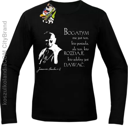 Bogatym nie jest ten kto posiada ale ten kto rozdaje kto zdolny jest dawać - Longsleeve Męski - Czarny