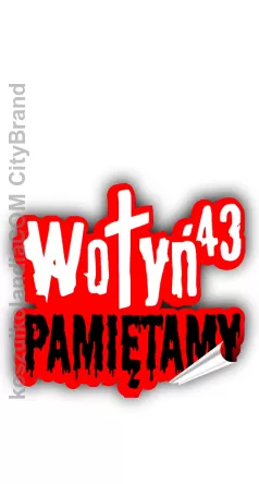 Wołyń Pamiętamy 1943  - 9x10cm naklejka samoprzylepna