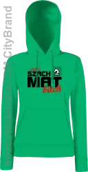 No i szach mat bitch - Bluza damska z kapturem zielona 